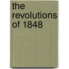 The Revolutions Of 1848 door Karl Marx