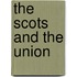 The Scots And The Union