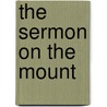 The Sermon On The Mount by Sinclair B. Ferguson