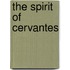 The Spirit Of Cervantes