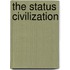 The Status Civilization