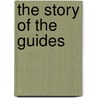 The Story Of The Guides door George John Younghusband