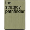The Strategy Pathfinder by Stephen Cummings