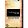 The Teacher And Old Age by Walter Irving Hamilton