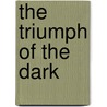 The Triumph of the Dark door Zara Steiner