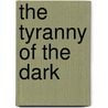 The Tyranny Of The Dark door Harper Abd Brothers