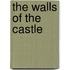 The Walls of the Castle