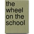 The Wheel On The School