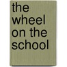 The Wheel On The School by Meindert Dejong