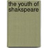The Youth of Shakspeare