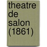 Theatre De Salon (1861) door Joseph Mery
