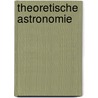 Theoretische Astronomie door Ernst Friedrich Wilhelm Klinkerfues