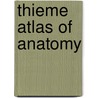 Thieme Atlas of Anatomy by Udo Schumacher