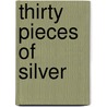 Thirty Pieces of Silver door Ronald Cohn