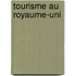 Tourisme Au Royaume-Uni