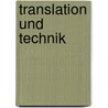 Translation und Technik door Peter A. Schmitt