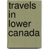 Travels In Lower Canada