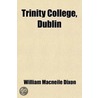 Trinity College, Dublin door William Macneile Dixon
