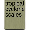 Tropical Cyclone Scales door Ronald Cohn