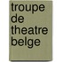 Troupe de Theatre Belge