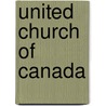 United Church Of Canada by Frederic P. Miller