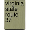 Virginia State Route 37 door Ronald Cohn