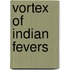 Vortex Of Indian Fevers