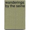 Wanderings By The Seine door Leitch Ritchie