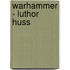 Warhammer - Luthor Huss