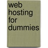 Web Hosting for Dummies door Peter Pollock