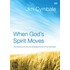 When God's Spirit Moves