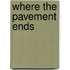 Where the Pavement Ends