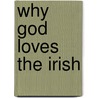 Why God Loves The Irish door Humphrey Joseph Desmond