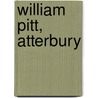 William Pitt, Atterbury door Thomas Babington Macaulay