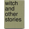 Witch and Other Stories door Anton Pavlovitch Chekhov