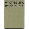 Witches and Witch-Hunts door Wolfgang Behringer