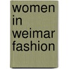 Women in Weimar Fashion door Mila Ganeva