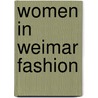 Women in Weimar Fashion by Mila Ganeva