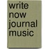 Write Now Journal Music