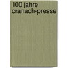 100 Jahre Cranach-Presse by Hans Zimmermann