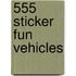 555 Sticker Fun Vehicles