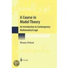 A Course in Model Theory door Bruno Poizat