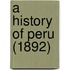 A History of Peru (1892)