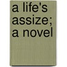 A Life's Assize; A Novel door Mrs J. H. Riddell
