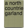 A North Countrie Garland door James Maidment