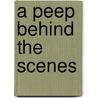A Peep Behind the Scenes door O.F. Walton
