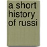A Short History of Russi