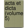 Acta Et Dicta (Volume 5) door Catholic Historical Society Of St. Paul