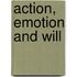 Action, Emotion And Will