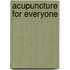 Acupuncture for Everyone